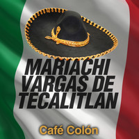 Mariachi Vargas De Tecalitlán - Café Colón