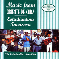 Estudiantina Invasora - Music Form Oriente De Cuba: The Estudiantina Tradition