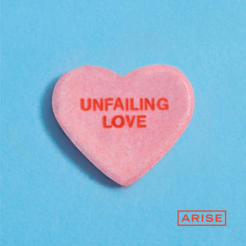 Arise - Unfailing Love