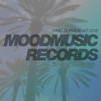 Various Artists - Moodmusic WMC Survival Kit 2016
