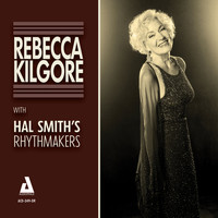 Rebecca Kilgore - Rebecca Kilgore with Hal Smith's Rhythmakers