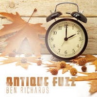 Ben Richards - Antique Fuzz