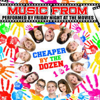 Friday Night At The Movies - Music from Cheaper by the Dozen 1 & 2
