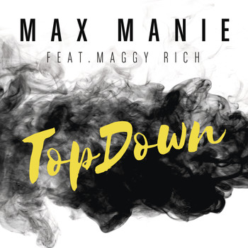 Max Manie feat. Maggy Rich - TopDown (Original Mix)