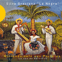 La Negra Graciana - Moliendo café aux Portales (Le son de Veracruz)