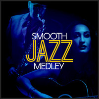 Smooth Jazz Instrumentals - Smooth Jazz Medley