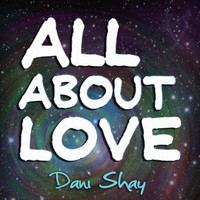 Dani Shay - All About Love