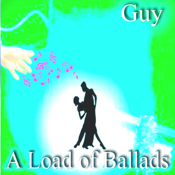 Guy - A Load of Ballads