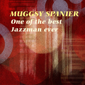 Muggsy Spanier - One of the best Jazzman ever