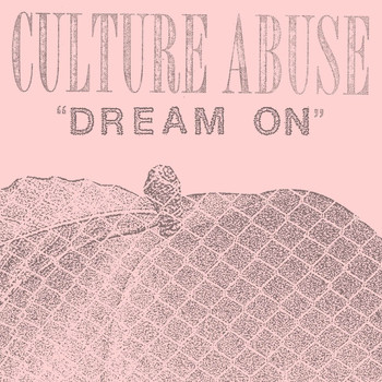 Culture Abuse - Dream On