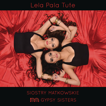 Siostry Matkowskie - Lela Pala Tute