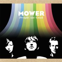 Mower - People Are Cruel