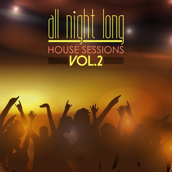 Various Artists - All Night Long House Sessions, Vol. 2