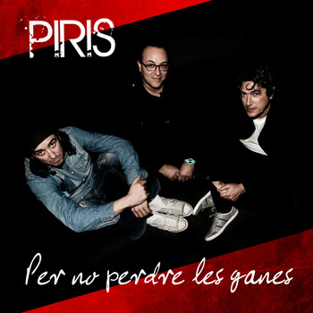 Piris - Per no perdre les ganes