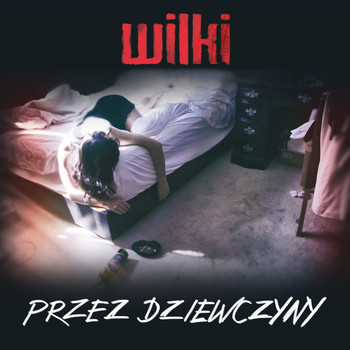 Wilki - Przez Dziewczyny