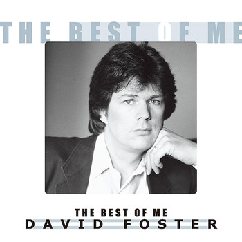 David Foster - The Best of Me