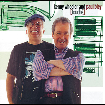 Kenny Wheeler & Paul Bley - Touché