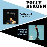 Polly Bergen - Polly and Her Pop + Bergen Sings Morgan