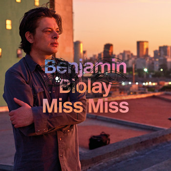 Benjamin Biolay - Miss Miss