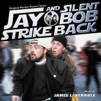James L. Venable - Jay And Silent Bob Strike Back (Original Motion Picture Score)