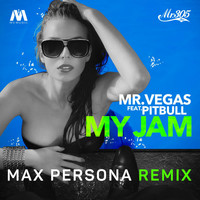 Pitbull - My Jam (Max Persona Remix) [feat. Pitbull]