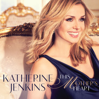 Katherine Jenkins - This Mother's Heart