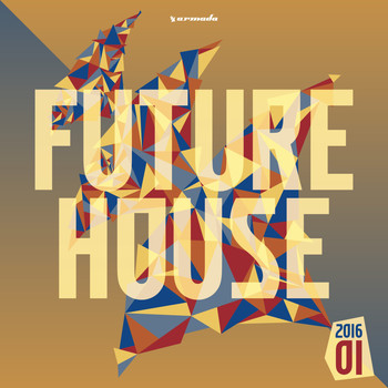 Various Artists - Future House 2016-01 - Armada Music
