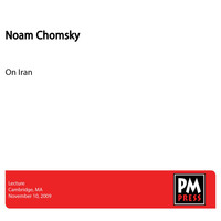 Noam Chomsky - On Iran
