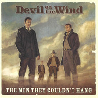 The Men They Couldn't Hang - Devil on the Wind