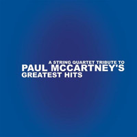 Paul McCartney - String Quartet Tribute To Paul Mccartney's Greates