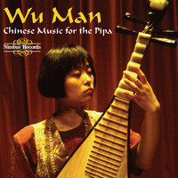 Wu Man - Music for the Chinese Plucked Lute
