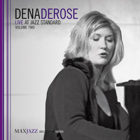 Dena DeRose - Live at Jazz Standard, Vol. 2