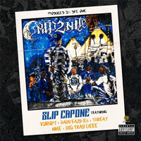 Slip Capone - Crip2nite (feat. Kurupt, Baby Eazy-E3, Threat, NME & Big Tray Deee)
