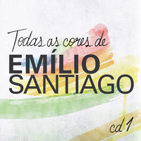 Emílio Santiago - Todas As Cores de Emílio Santiago, Vol. 1