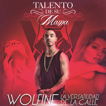 Wolfine - Talento de Su Mama (Explicit)