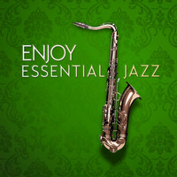Essential Jazz - Enjoy Essential Jazz