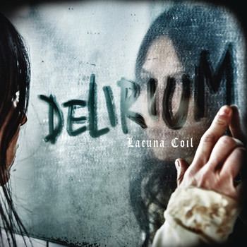 Lacuna Coil - Delirium (Explicit)