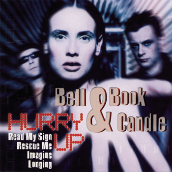 Bell Book & Candle - Hurry Up