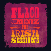 Flaco Jiménez - The Arista Sessions