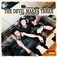 The Devil Makes Three - Kexp Presents: The Devil Makes Three Live in Studio - EP