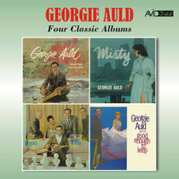 Georgie Auld - Four Classic Albums (In the Land of Hi-Fi / Misty / The Melody Lingers On / Good Enough to Keep) [Remastered]