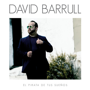 David Barrull - El Pirata De Tus Sueños