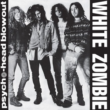 White Zombie - Psycho-Head Blowout (Explicit)