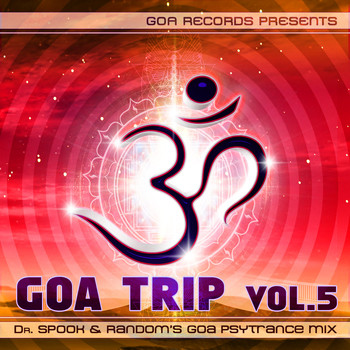 Various Artists - Goa Trip V.5 By Dr.Spook & Random (Best of Goa Trance, Acid Techno, Psychedelic Trance)