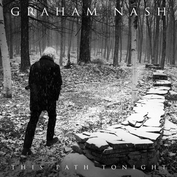 Graham Nash - This Path Tonight (Deluxe Edition)