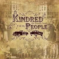 Kindred the Family Soul - All My People