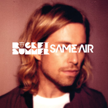 The Rocket Summer - Same Air - Single