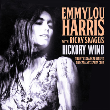 Emmylou Harris - Hickory Wind (Live)