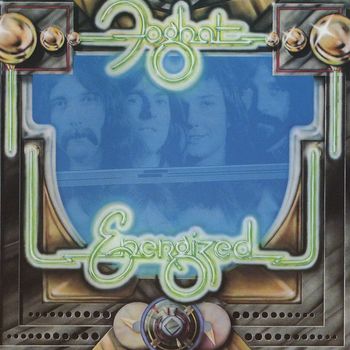 Foghat - Energized (Remastered)