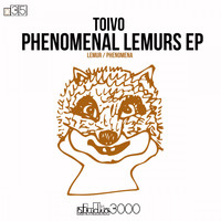 Toivo - Phenomenal Lemurs (Original Mix)